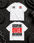 DISCIPLINE OVER MOTIVATION OVERSIZED WHITE